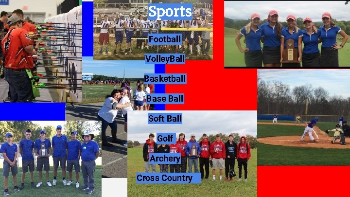 Sports Football Volley. Ball Basketball Base Ball Soft Ball Golf Archery Cross Country 