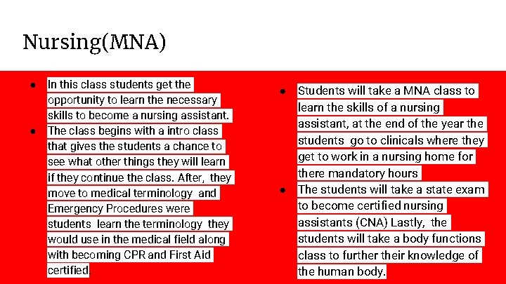 Nursing(MNA) ● ● In this class students get the opportunity to learn the necessary