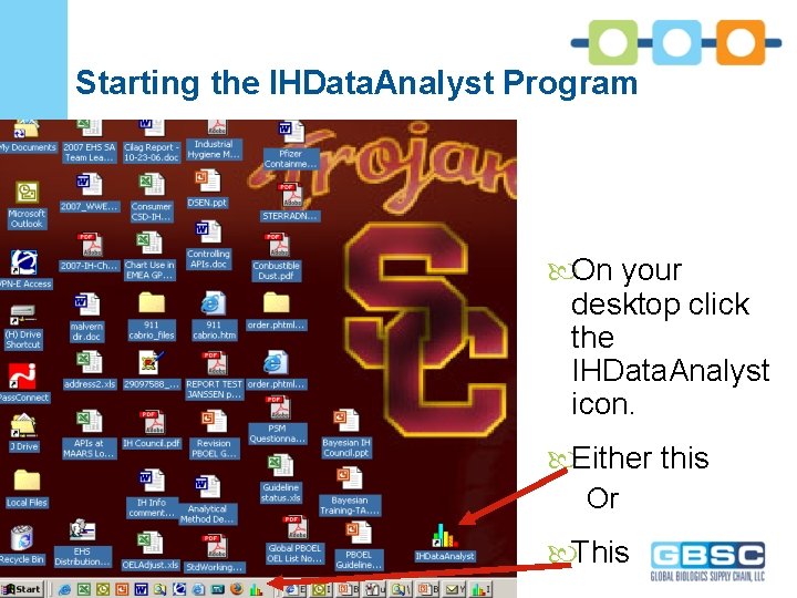 Project Name Starting the IHData. Analyst Program On your desktop click the IHData. Analyst