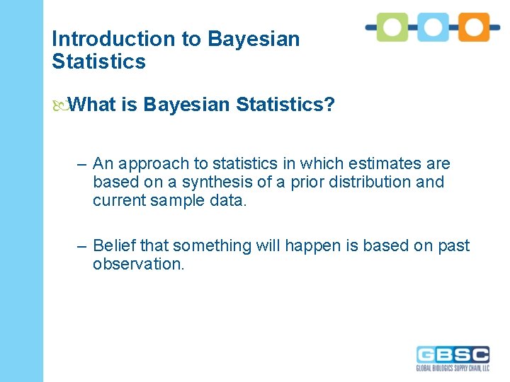Project Name Introduction to Bayesian Statistics What is Bayesian Statistics? – An approach to