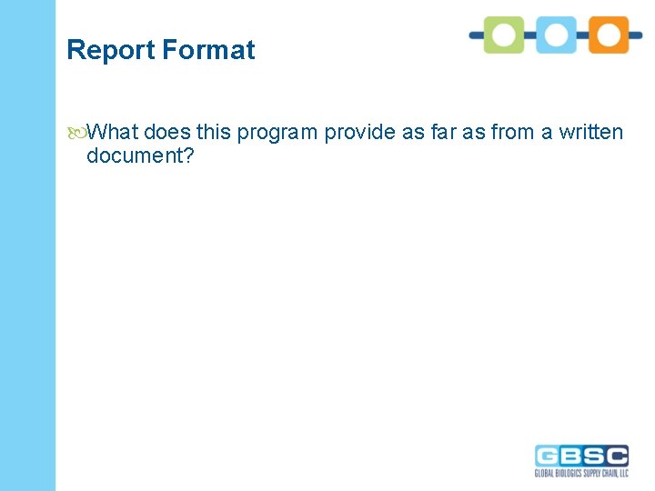 Project Name Report Format What does this program provide as far as from a