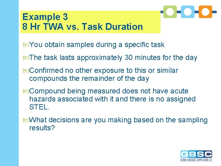 Project Name Example 3 8 Hr TWA vs. Task Duration You obtain samples during