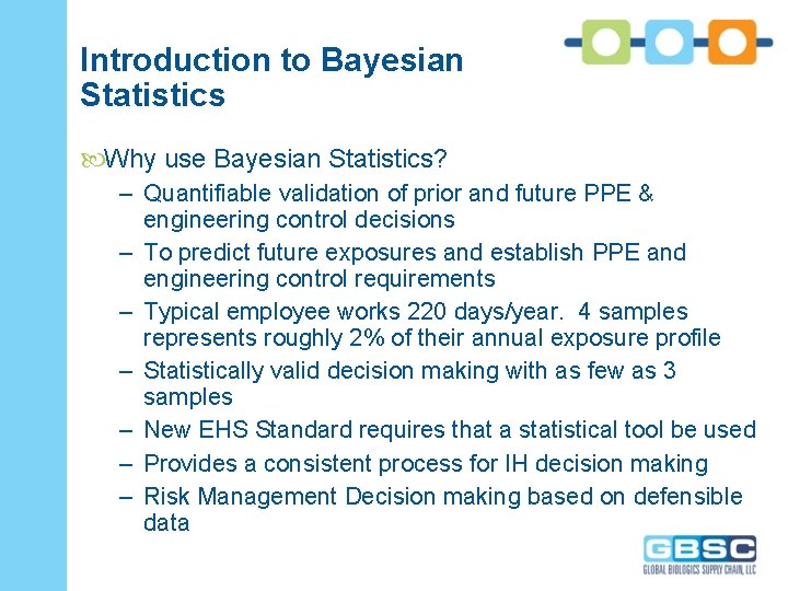 Project Name Introduction to Bayesian Statistics Why use Bayesian Statistics? – Quantifiable validation of