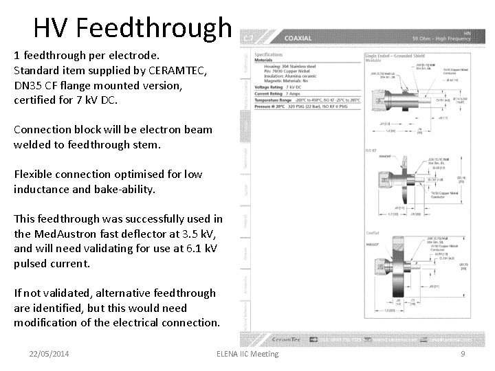 HV Feedthrough 1 feedthrough per electrode. Standard item supplied by CERAMTEC, DN 35 CF