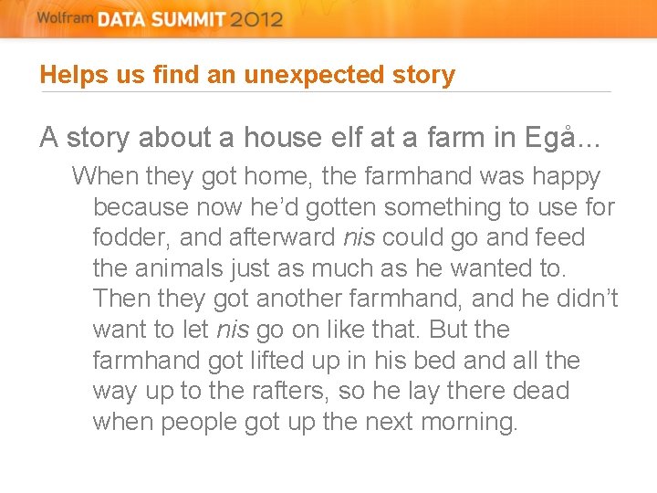 Helps us find an unexpected story A story about a house elf at a