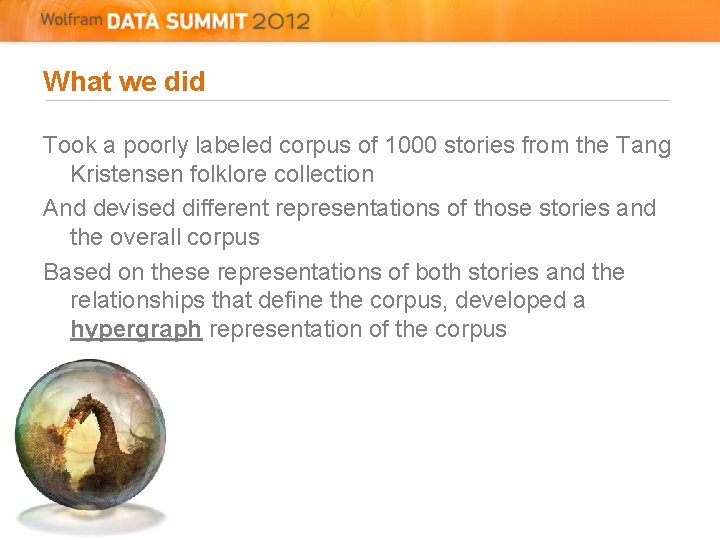 What we did Took a poorly labeled corpus of 1000 stories from the Tang