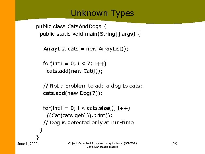 Unknown Types public class Cats. And. Dogs { public static void main(String[] args) {