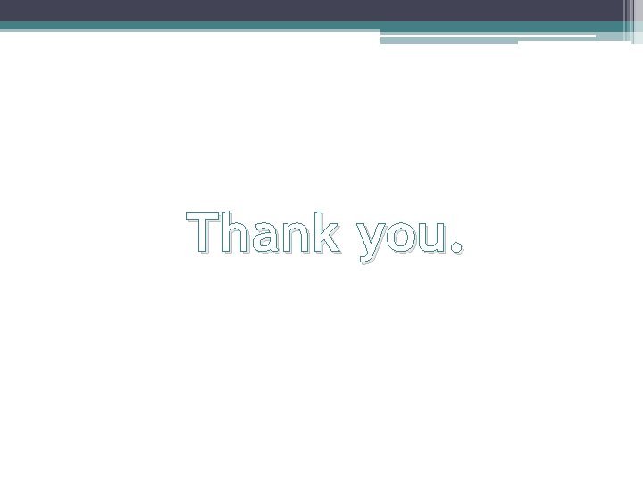 Thank you. Thank you.