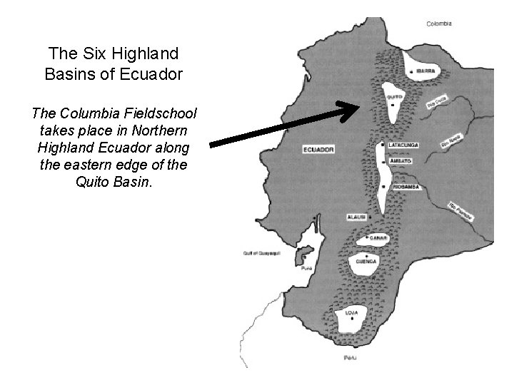 The Six Highland Basins of Ecuador The Columbia Fieldschool takes place in Northern Highland