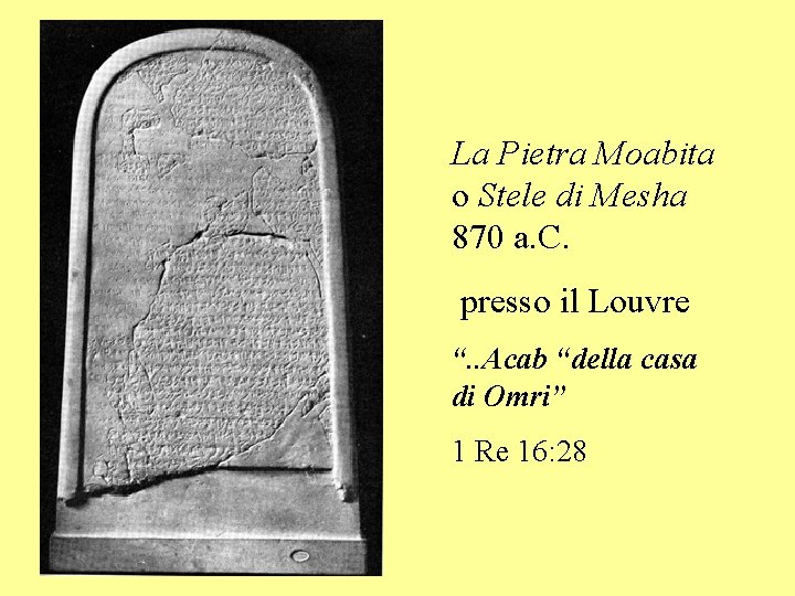 La Pietra Moabita o Stele di Mesha 870 a. C. presso il Louvre “.