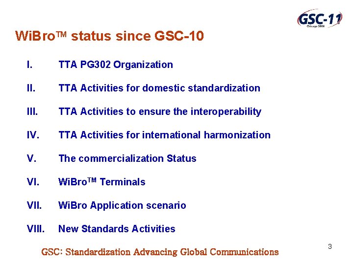 Wi. Bro. TM status since GSC-10 I. TTA PG 302 Organization II. TTA Activities