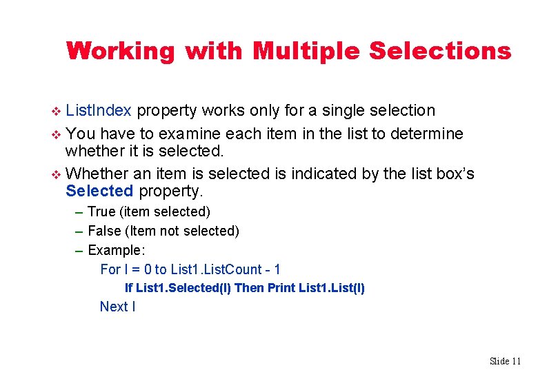 Working with Multiple Selections List. Index property works only for a single selection v