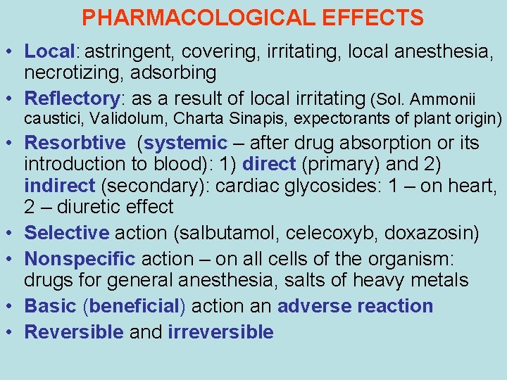 PHARMACOLOGICAL EFFECTS • Local: astringent, covering, irritating, local anesthesia, necrotizing, adsorbing • Reflectory: as PHARMACOLOGICAL EFFECTS • Local: astringent, covering, irritating, local anesthesia, necrotizing, adsorbing • Reflectory: as