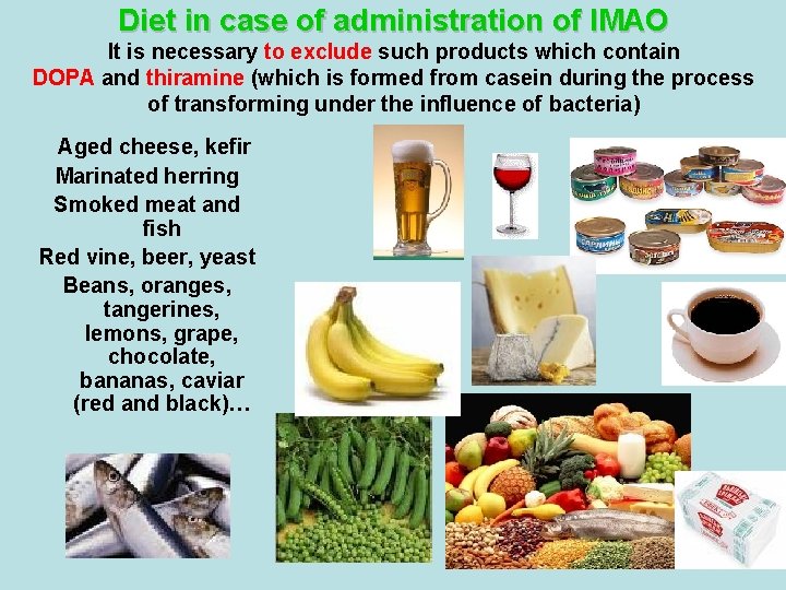 Diet in case of administration of IMAO It is necessary to exclude such products Diet in case of administration of IMAO It is necessary to exclude such products