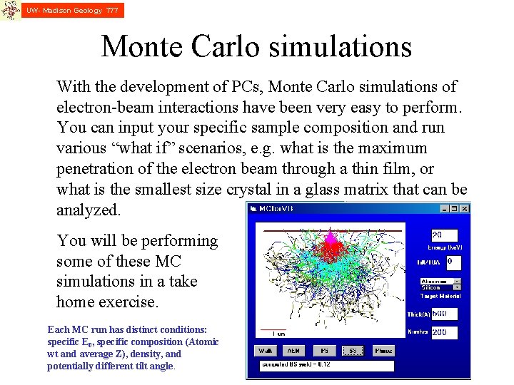 UW- Madison Geology 777 Monte Carlo simulations With the development of PCs, Monte Carlo