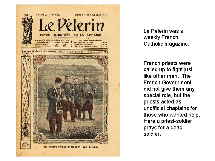 Le Pelerin was a weekly French Catholic magazine. French priests were called up to