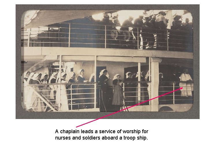 A chaplain leads a service of worship for nurses and soldiers aboard a troop