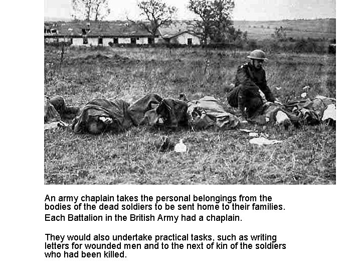 An army chaplain takes the personal belongings from the bodies of the dead soldiers