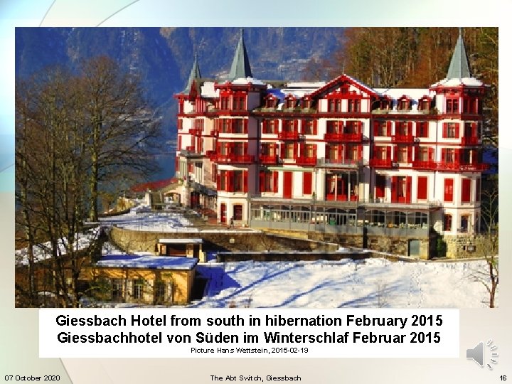 Giessbach Hotel from south in hibernation February 2015 Giessbachhotel von Süden im Winterschlaf Februar