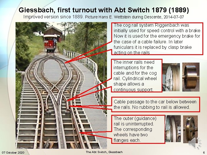 Giessbach, first turnout with Abt Switch 1879 (1889) Improved version since 1889. Picture Hans