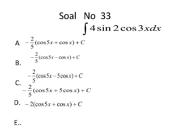 Soal No 33 A B. C. D. E. . 