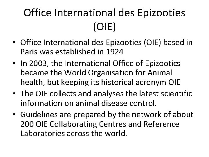 Office International des Epizooties (OIE) • Office International des Epizooties (OIE) based in Paris