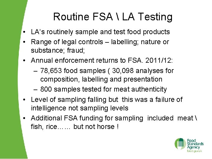 Routine FSA  LA Testing • LA’s routinely sample and test food products •