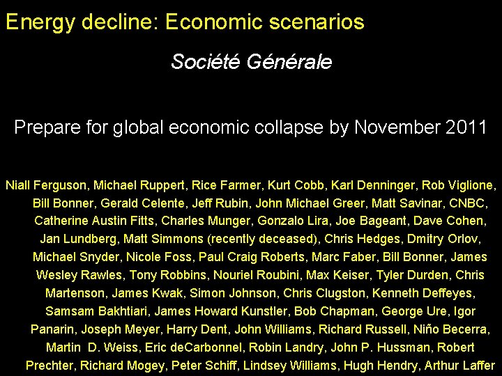 Energy decline: Economic scenarios Société Générale Prepare for global economic collapse by November 2011