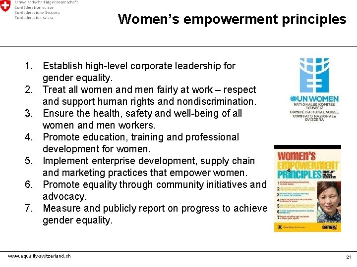 Women’s empowerment principles 1. Establish high-level corporate leadership for gender equality. 2. Treat all