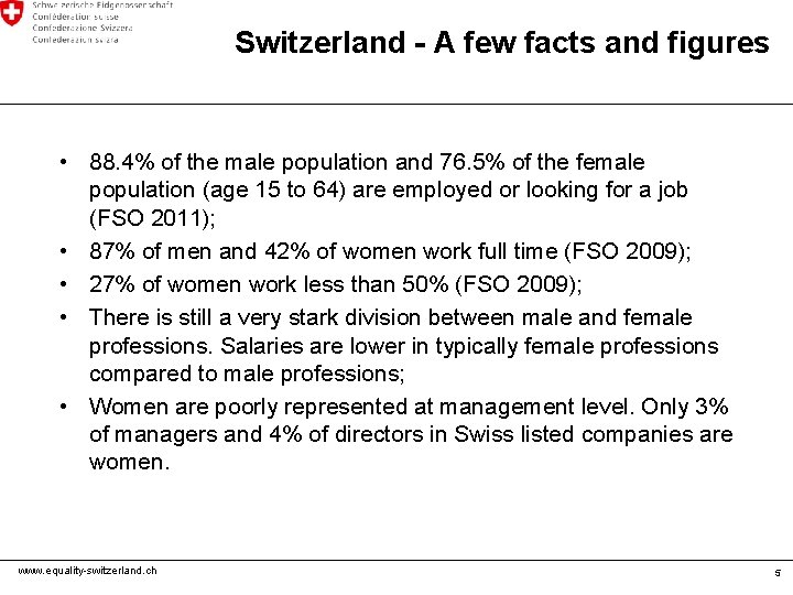 Switzerland - A few facts and figures • 88. 4% of the male population