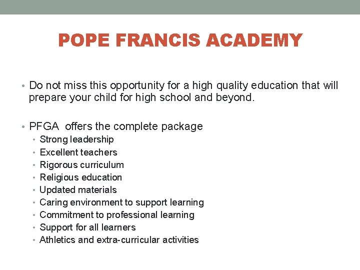 POPE FRANCIS ACADEMY • Do not miss this opportunity for a high quality education