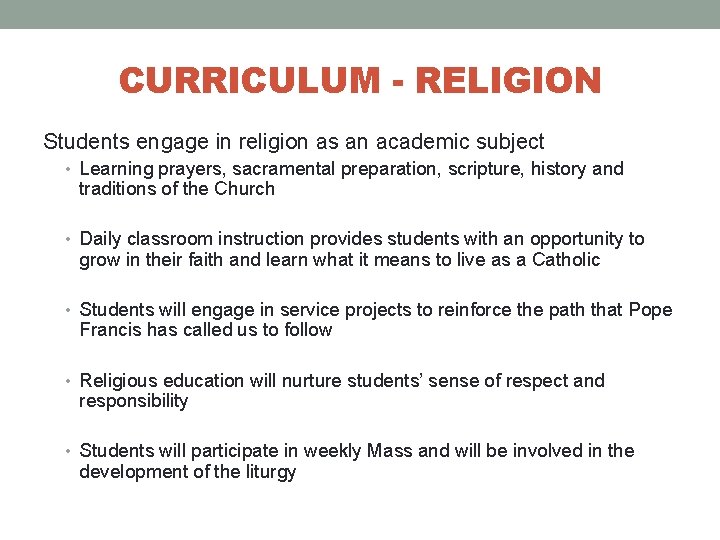 CURRICULUM - RELIGION Students engage in religion as an academic subject • Learning prayers,