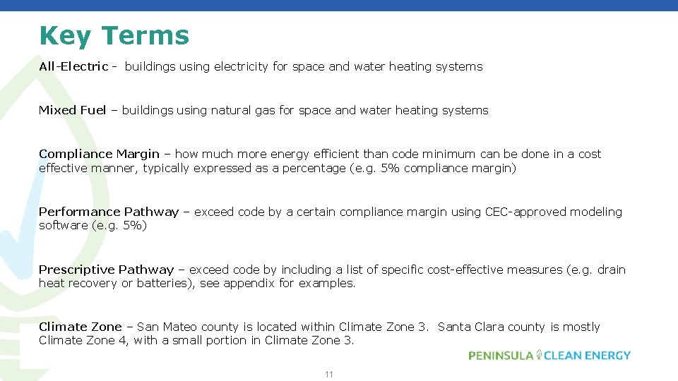 Key Terms All-Electric - buildings using electricity for space and water heating systems Mixed