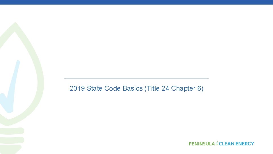 2019 State Code Basics (Title 24 Chapter 6) 