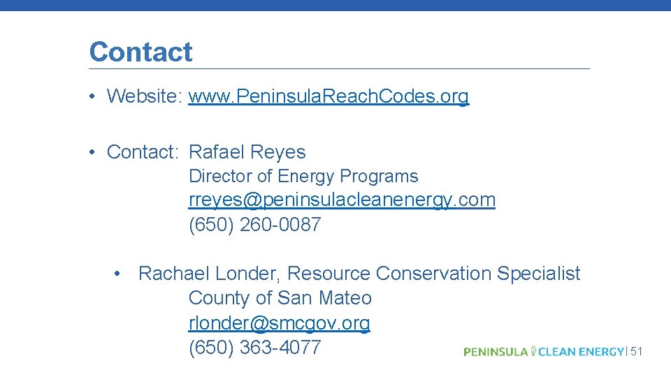 Contact • Website: www. Peninsula. Reach. Codes. org • Contact: Rafael Reyes Director of