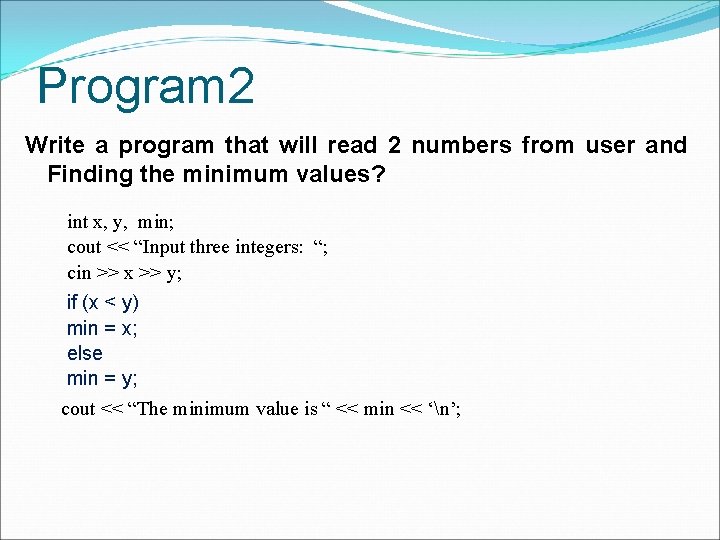 Program 2 Write a program that will read 2 numbers from user and Finding