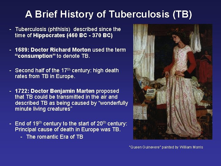 A Brief History of Tuberculosis (TB) - Tuberculosis (phthisis) described since the time of