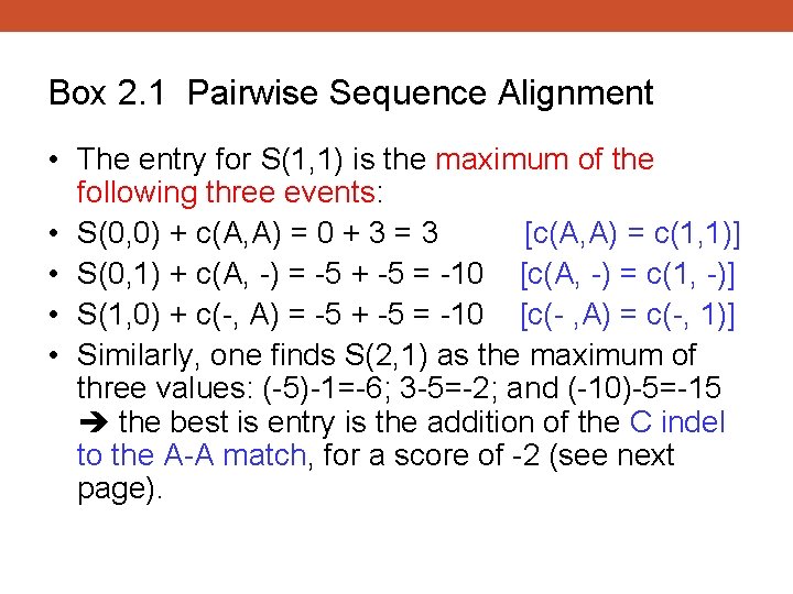 Box 2. 1 Pairwise Sequence Alignment • The entry for S(1, 1) is the