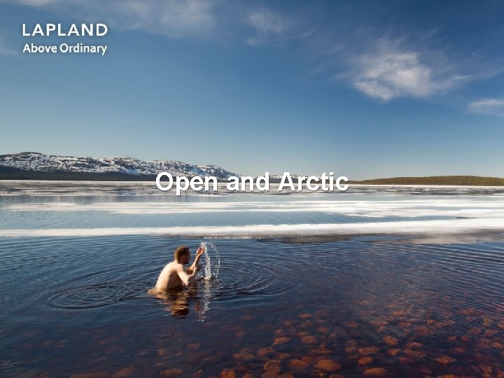 Open and Arctic 