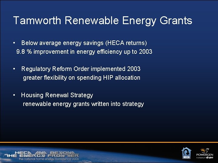 Tamworth Renewable Energy Grants • Below average energy savings (HECA returns) 9. 8 %