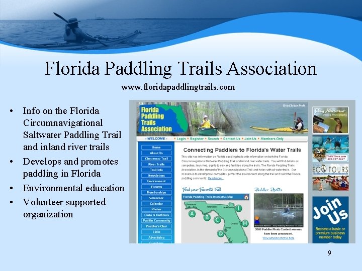 Florida Paddling Trails Association www. floridapaddlingtrails. com • Info on the Florida Circumnavigational Saltwater