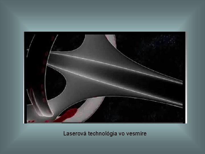 Laserová technológia vo vesmíre 