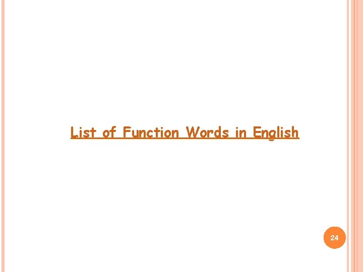 List of Function Words in English 24 