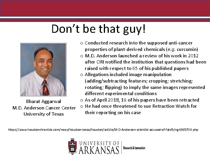 Don’t be that guy! o Conducted research into the supposed anti-cancer properties of plant-derived