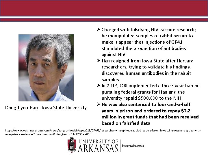 Dong-Pyou Han - Iowa State University Ø Charged with falsifying HIV vaccine research; he