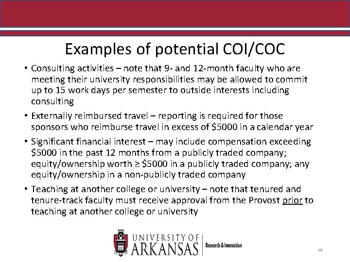 Examples of potential COI/COC • Consulting activities – note that 9 - and 12