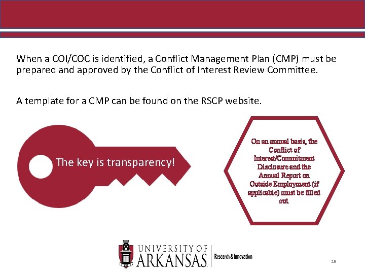 When a COI/COC is identified, a Conflict Management Plan (CMP) must be prepared and