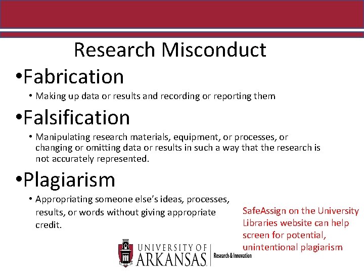 Research Misconduct • Fabrication • Making up data or results and recording or reporting