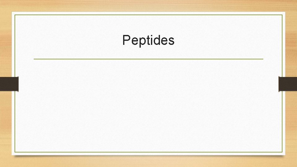Peptides Peptides