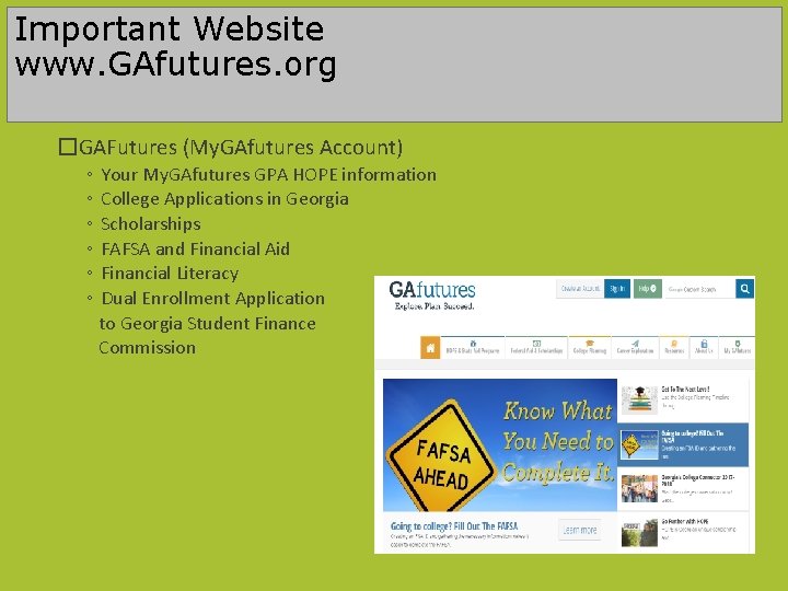 Important Website www. GAfutures. org �GAFutures (My. GAfutures Account) ◦ Your My. GAfutures GPA